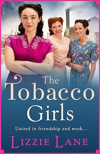 The Tobacco Girls: The start of a wonderful historical saga series from Lizzie Lane